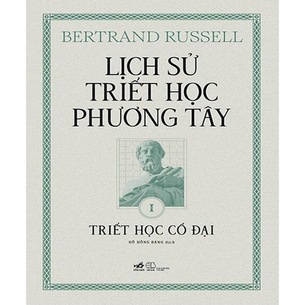 Lịch Sử Triết Học Phương Tây - Tập 1 - Triết Học Cổ Đại - Bìa Cứng