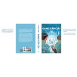 Đang Cấp Cứu - 17 Câu Chuyện Sinh Tử Từ Phòng Cấp Cứu