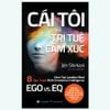 Cái Tôi Và Trí Tuệ Cảm Xúc
