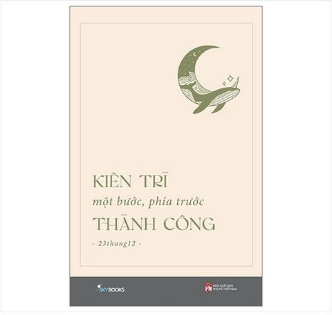 KIÊN TRÌ MỘT BƯỚC, PHÍA TRƯỚC THÀNH CÔNG