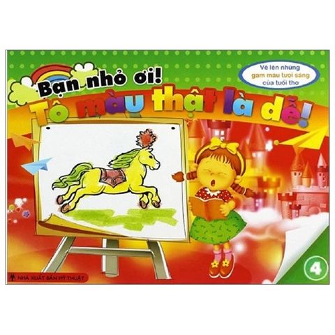 Bạn Nhỏ Ơi, Tô Màu Thật Là Dễ - Tập 4