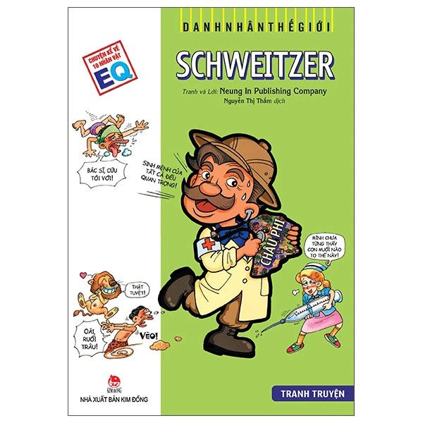 Danh Nhân Thế Giới - Schweitzer (Tái Bản 2022)