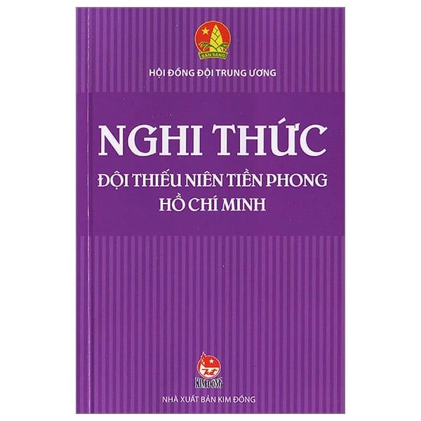Nghi Thức Đội Thiếu Niên Tiền Phong Hồ Chí Minh (Tái Bản 2023)