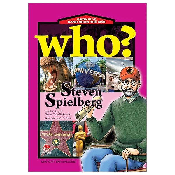 Who? Chuyện Kể Về Danh Nhân Thế Giới - Steven Spielberg (Tái Bản 2023)