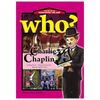 Who? Chuyện Kể Về Danh Nhân Thế Giới - Charlie Chaplin (Tái Bản 2019)