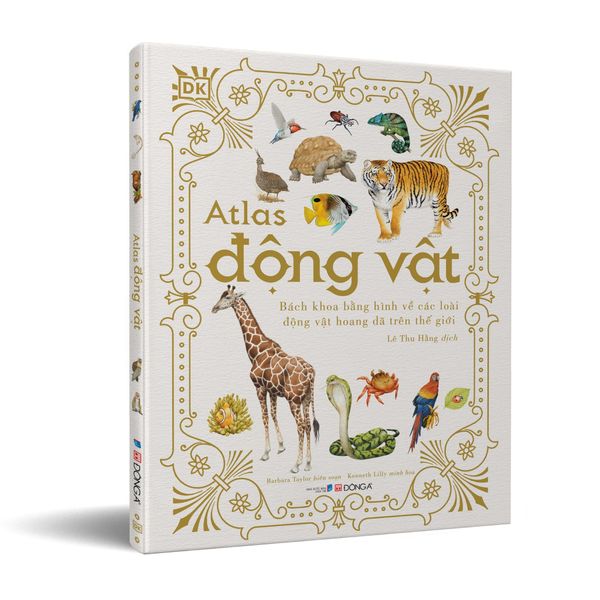 Atlas Động Vật - Bách Khoa Bằng Hình Về Các Loài Động Vật Hoang Dã Trên Thế Giới