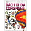 Bách Khoa Công Nghệ - Mở Mang Kiến Thức, Khơi Dậy Tiềm Năng