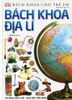 Bách Khoa Địa Lý - Mở Mang Kiến Thức, Khơi Dậy Tiềm Năng