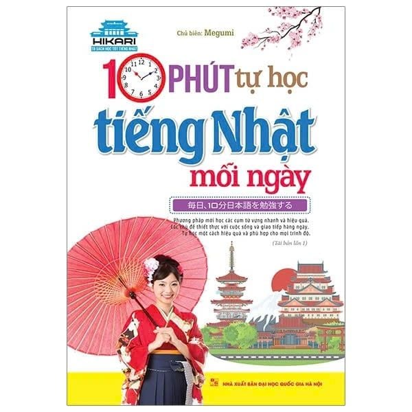 Hikari - 10 Phút Tự Học Tiếng Nhật Mỗi Ngày (Tái Bản 2023)