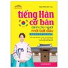 Tiếng Hàn Cơ Bản Dành Cho Người Mới Bắt Đầu (Tái Bản 2023)