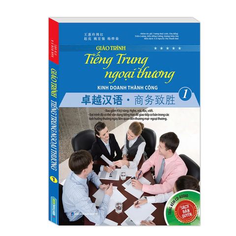 GIÁO TRÌNH TIẾNG TRUNG NGOẠI THƯƠNG - TẬP 1