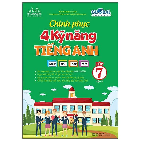Global Success - Chinh Phục 4 Kỹ Năng Tiếng Anh Nghe - Nói - Đọc - Viết Lớp 7 - Tập 2