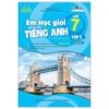 Em Học Giỏi Tiếng Anh Lớp 7 - Tập 1 (Có Đáp Án - Global Success)