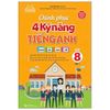 Chinh Phục 4 Kỹ Năng Tiếng Anh Nghe - Nói - Đọc - Viết Lớp 8 - Tập 1