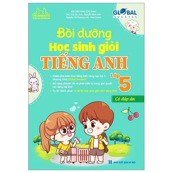 Global Success - Bồi Dưỡng Học Sinh Giỏi Tiếng Anh Lớp 5 (Có Đáp Án)