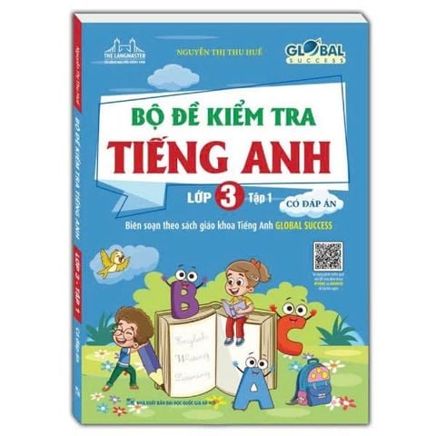 Global Success - Bộ Đề Kiểm Tra Tiếng Anh lớp 3 - Tập 1 - Có Đáp Án