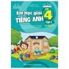 Global Success - Em Học Giỏi Tiếng Anh Lớp 4 -Tập 1 - Có Đáp Án