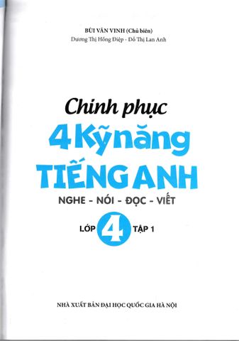 Chinh Phục 4 Kỹ Năng Tiếng Anh Nghe - Nói - Đọc - Viết Lớp 4 - Tập 1
