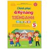 Chinh Phục 4 Kỹ Năng Tiếng Anh Nghe - Nói - Đọc - Viết Lớp 5 - Tập 1