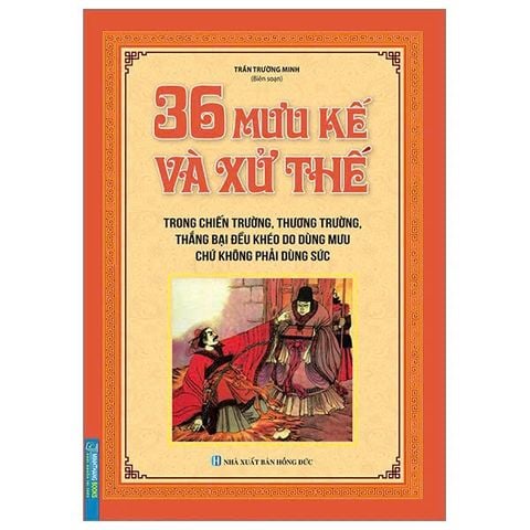 36 Mưu Kế Và Xử Thế (Tái Bản 2023)