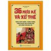 36 Mưu Kế Và Xử Thế - Bìa Cứng (Tái Bản 2023)