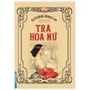 Trà Hoa Nữ (Tái Bản 2022)