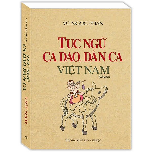 Tục Ngữ, Ca Dao, Dân Ca Việt Nam (Tái Bản 2023)