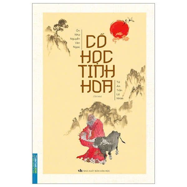 Cổ Học Tinh Hoa (Tái Bản 2023)