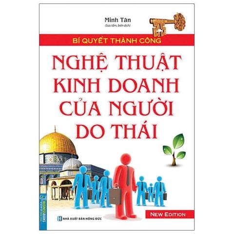 Bí Quyết Thành Công - Nghệ Thuật Kinh Doanh Của Người Do Thái (Tái Bản 2021)