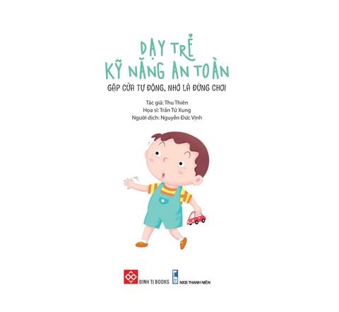 Dạy Trẻ Kỹ Năng An Toàn - Gặp Cửa Tự Động, Nhớ Là Đừng Chơi