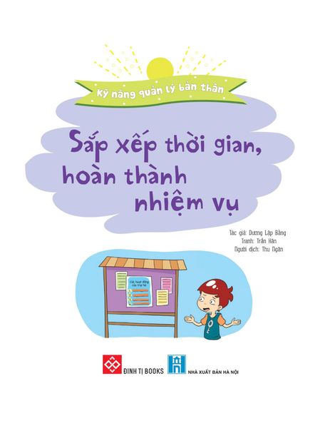 Kỹ Năng Quản Lý Bản Thân - Sắp Xếp Thời Gian, Hoàn Thành Nhiệm Vụ