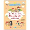 Kỹ Năng Quản Lý Bản Thân - Học Điều Con Thích, Không Áp Lực Thành Tích