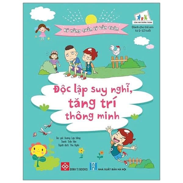Kỹ Năng Quản Lý Bản Thân - Độc Lập Suy Nghĩ, Tăng Trí Thông Minh