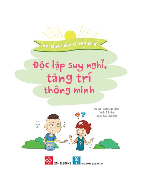 Kỹ Năng Quản Lý Bản Thân - Độc Lập Suy Nghĩ, Tăng Trí Thông Minh