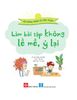 Kỹ Năng Quản Lý Bản Thân - Làm Bài Tập Không Lề Mề, Ỷ Lại