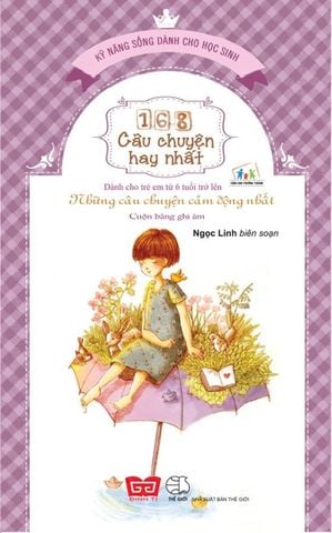 168 Câu Chuyện Kỹ Năng Sống Cho Học Sinh - Những Câu Chuyện Cảm Động Nhất - Cuộn Băng Ghi Âm (Tái Bản 2018)