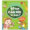 Những Điều Trẻ Em Thích Khám Phá Nhất - 10 Vạn Câu Hỏi Vì Sao? - Thế Giới Động Vật (Tái Bản 2023)