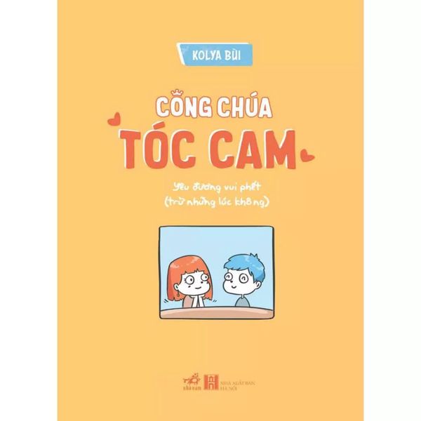 Sách - Công Chúa Tóc Cam: Yêu đương vui phết (trừ những lúc không)