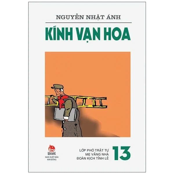 Kính Vạn Hoa - Tập 13 - Lớp Phó Trật Tự - Mẹ Vắng Nhà - Đoàn Kịch Tỉnh Lẻ