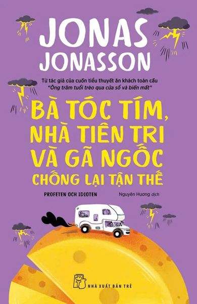 Bà Tóc Tím, Nhà Tiên Tri Và Gã Ngốc Chống Lại Tận Thế