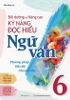 Bồi Dưỡng Và Nâng Cao Kỹ Năng Đọc Hiểu Ngữ Văn 6