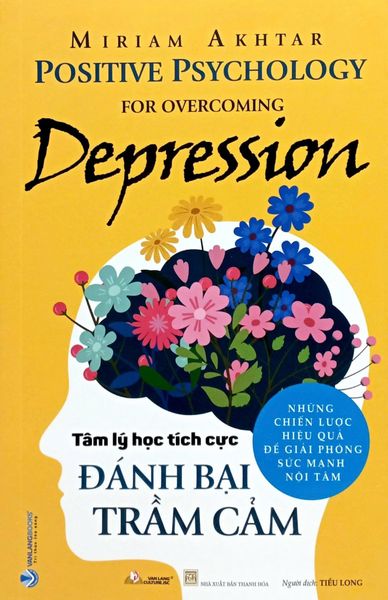 Tâm Lý Học Tích Cực - Đánh Bại Trầm Cảm