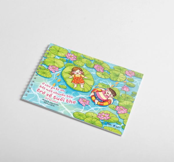 Ở Nhà Ga Ký Ức Bắt Một Chuyến Tàu Trở Về Tuổi Thơ (Sổ Tô Màu)