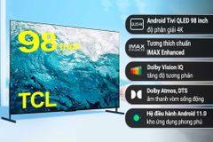 Google Tivi QLED TCL 4K 98 inch 98C735