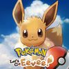 Pokémon: Let’s Go, Eevee!