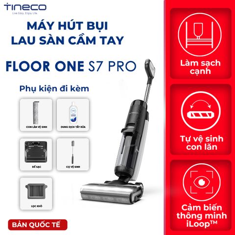 MÁY HÚT BỤI LAU SÀN KHÔ VÀ ƯỚT TINECO FLOOR ONE S7 PRO – BẢN QUỐC TẾ – BẢO HÀNG 12 THÁNG