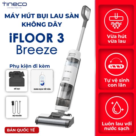 MÁY HÚT BỤI LAU SÀN KHÔ VÀ ƯỚT TINECO IFLOOR 3 BREEZE COMPLETE – BẢN QUỐC TẾ – BẢO HÀNG 12 THÁNG