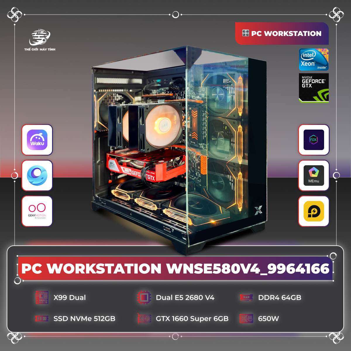 PC WORKSTATION WNSE580V4_9964166 | Dual E5 2680 V4 | GTX 1660S 6GB | RAM 64GB | SSD 512GB | PSU 650W | OCEAN