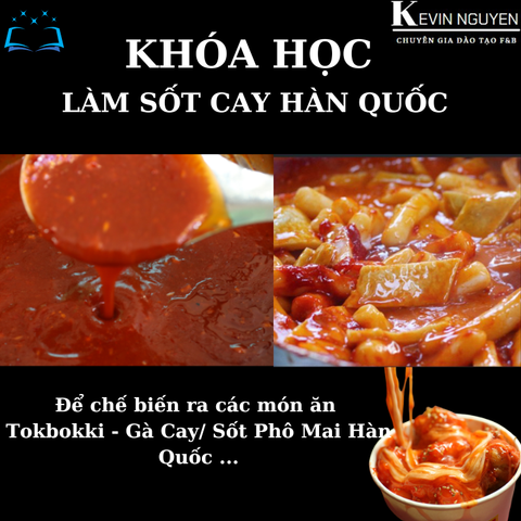  KHÓA HỌC LÀM SỐT CAY HÀN QUỐC / SỐT TOKBOKKI - SỐT GÀ CAY /SỐT PHÔ MAI KÉO SỢI HẠN QUỐC 