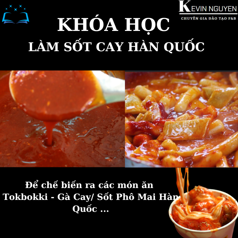 KHÓA HỌC LÀM SỐT CAY HÀN QUỐC / SỐT TOKBOKKI - SỐT GÀ CAY /SỐT PHÔ MAI KÉO SỢI HẠN QUỐC